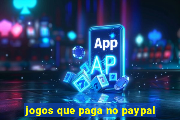 jogos que paga no paypal